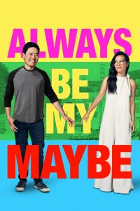 Always Be My Maybe (2019) HD