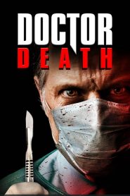 Doctor Death (2019) HD