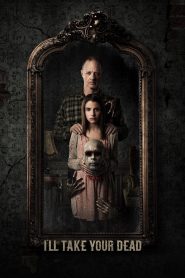 I’ll Take Your Dead (2018 HD