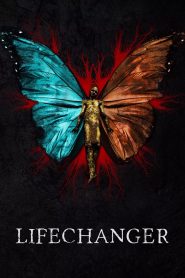 Lifechanger (2019) HD